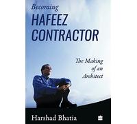 Becoming Hafeez Contractor: The Making of an Architect