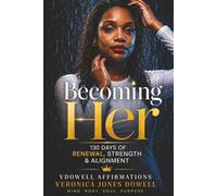 Becoming Her: 130 Days of Renewal, Strength & Alignment