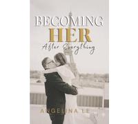 BECOMING HER: After Everything