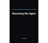 Becoming Her Again