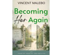 Becoming Her Again: Narcissistic Abuse Recovery For Women. Overcome Trauma bonds, Build Self-Worth And Reclaim Your Identity.