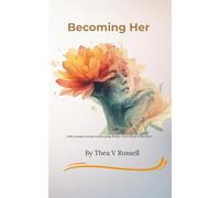 Becoming Her (Even When You’re Still Hurting): A 7-Day Guided Journal for Identity Healing, Faith, and Becoming