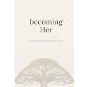 Becoming Her: Luxury Meets Healing, Strength Meets Softness