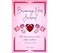 Becoming Her: Proverbs 31 Journal