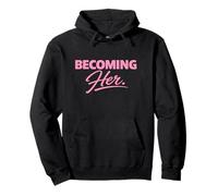 Becoming Her. Pullover Hoodie