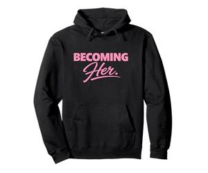 Becoming Her. Pullover Hoodie