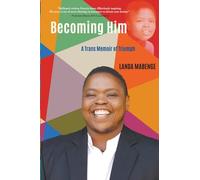Becoming Him: A Trans Memoir of Triumph