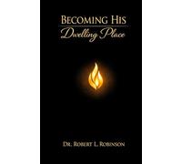 Becoming His Dwelling Place