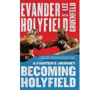 Becoming Holyfield: A Fighter's Journey