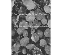 Becoming in the Space Between: Reflections on Survival, Resilience, and Healing