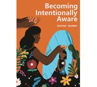 Becoming Intentionally Aware