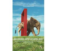 Becoming into Others (BIO) : An Interdisciplinary Approach to Problems Concerning Life