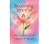 Becoming Jennifer: Becoming Jennifer Book Two (2)