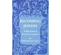 Becoming Jewish a Handbook for Conversion