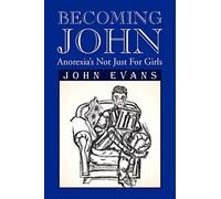 Becoming John: Anorexia's Not Just for Girls