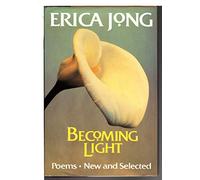 Becoming Light: Poems - New and Selected