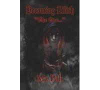 Becoming Lilith "The One": 1