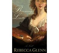 Becoming Lisette: Volume 1 (The Queen's Painter)