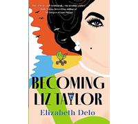 Becoming Liz Taylor