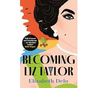 Becoming Liz Taylor