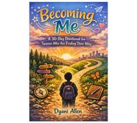 Becoming Me: A 30-Day Devotional for Tweens Who Are Finding Their Way