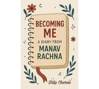 Becoming Me: A Diary from Manav Rachna