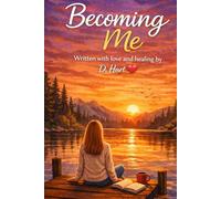 Becoming Me: A Guided Journey Back to Finding Myself