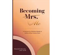 Becoming Me: A Journal for Women Ready to Heal, Grow and Define What Comes Next