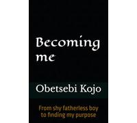 Becoming me: From shy fatherless boy to finding my purpose