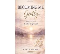 Becoming Me, Gently: My life didn’t turn out how I planned, but God still showed up.