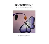 Becoming Me: My Story of God’s Hope, Protection, and Love (God's Got You)