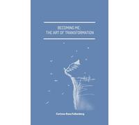 Becoming Me: The Art of Transformation