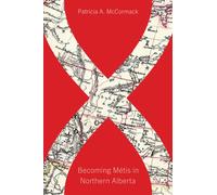 Becoming Metis in Northern Alberta