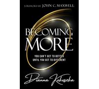Becoming More: You Can't Get to Better Until You Get to Different