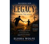 Becoming New: Legacy: Passing the Baton (The Becoming New)