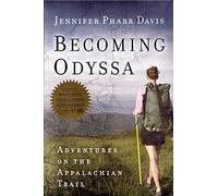 Becoming Odyssa: Adventures on the Appalachian Trail