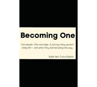 Becoming One: Two people. One marriage. A journey they weren’t ready for - and what they learned along the way