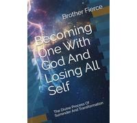 Becoming One With God And Losing All Self