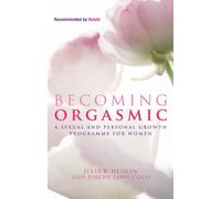 BECOMING ORGASMIC by HEINMAN, JULIA R Paperback Self Help Business