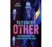 Becoming Other: Heterogeneity and Plasticity of the Self
