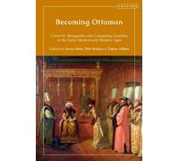 Becoming Ottoman : Converts, Renegades and Competing Loyalties in the Early Modern and Modern Ages