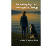 Becoming Payton: The Shape of Change
