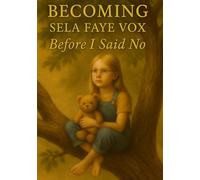 Becoming Sela Faye Vox: Before I said No