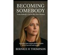 Becoming Somebody from Nobody Girl to My Own Woman: An insight from Virginia Robert's Giuffre book of survival and strength