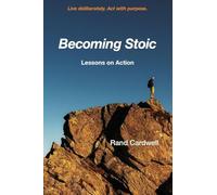 Becoming Stoic: Lessons on Action: 1