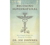 Becoming Supernatural How Common People Are Doing the Uncommon (inglese)
