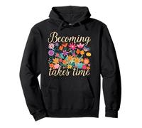 Becoming Takes Time Folk Art Floral Botanical Gift Pullover Hoodie