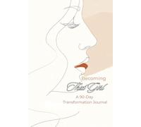 Becoming That Girl: A 90-Day Transformation Journal