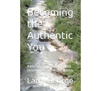 Becoming the Authentic You: A Journal of 100 Prompts with Descriptions and Mystic Quotes