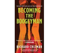 Becoming the Boogeyman